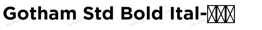 Gotham Std Bold Ital字体转换